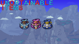 Unobtainable Items
