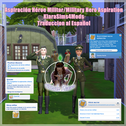 Aspiración Héroe Militar/Military Hero Aspiration x KiaraSims4Mods TRADUCCION AL ESPAÑOL