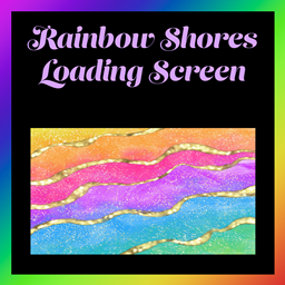 Rainbow Shores Loading Screen