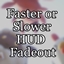 Faster or Slower HUD Fadeout