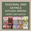 Seasonal and Sayings Kitchen Apron logo