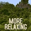 More Relaxing