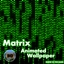 Animated Wallpaper - Matrix