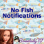 No Fish Notifications