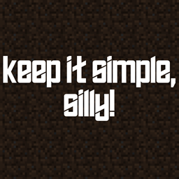 keep it simple, silly!
