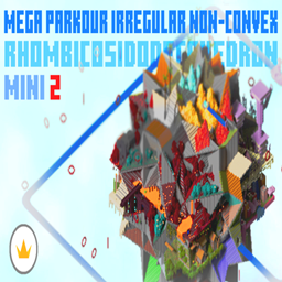 Mega Parkour Irregular Non-Convex Rhombicosidodecahedron Mini 2