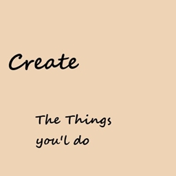 Create: The Machines You'll Make