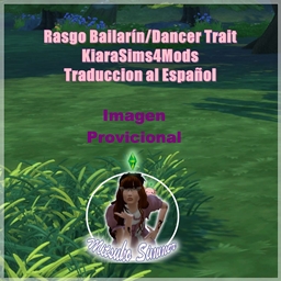 Rasgo Bailaín/Dancer Trait x KiaraSims4Mods TRADUCCION AL ESPAÑOL
