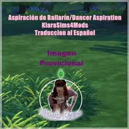 Aspiración de Bailarín/Dancer Aspiration x KiaraSims4Mods TRADUCCION AL ESPAÑOL