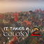 It Takes A Colony 2 logo