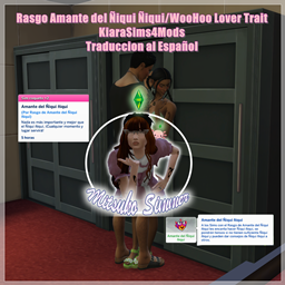 Rasgo Amante del Ñiqui Ñiqui/WooHoo Lover Trait x KiaraSims4Mods TRADUCCION AL ESPAÑOL